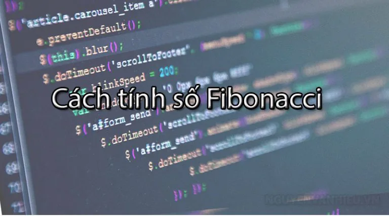 Bài 40. Cách tính số Fibonacci trong C/C++