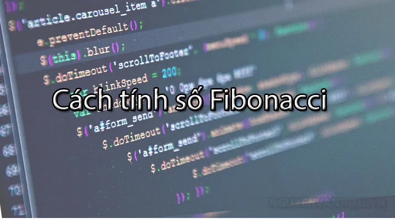 cach-tinh-so-fibonacci