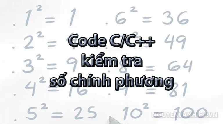 Kiểm tra số chính phương trong C/C++