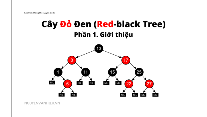 Cây đỏ đen (Red-black tree) phần 1 - Giới thiệu